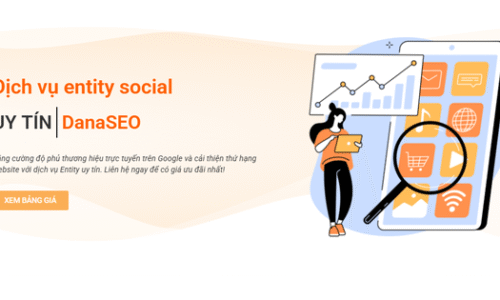 Dịch vụ entity social tại DanaSEO giúp định danh thương hiệu trong thời đại AI | Số hóa | Tài Chính